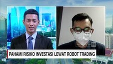 VIDEO: Pahami Risiko Investasi Lewat Robot Trading