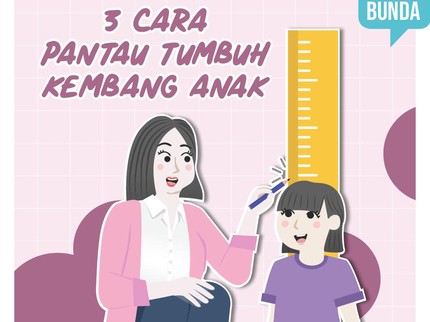 3 Cara Pantau Tumbuh Kembang Anak