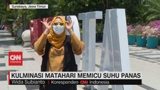 VIDEO: Kuliminasi Matahari Memicu Suhu Panas