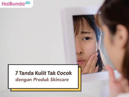 7 Tanda Kulit Tak Cocok dengan Produk Skincare