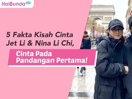 5 Fakta Kisah Cinta Jet Li & Nina Li Chi, Cinta Pada Pandangan Pertama!