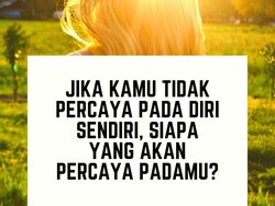 65 Kata-kata Motivasi Kehidupan, Bikin Semangat Jalani Hari