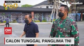 VIDEO: Calon Tunggal Panglima TNI