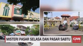 VIDEO: Misteri Pasar Selasa dan Pasar Sabtu