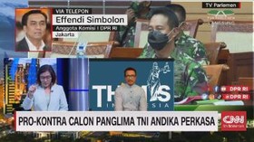VIDEO: Pro Kontra Calon Panglima TNI Andika Perkasa
