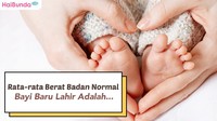 Rata-rata Berat Badan Normal Bayi Baru Lahir Adalah...