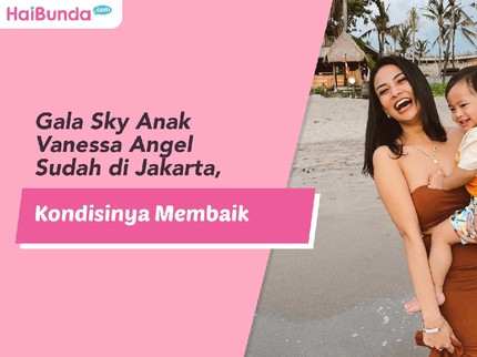 Gala Sky Anak Vanessa Angel Sudah di Jakarta, Kondisinya Membaik