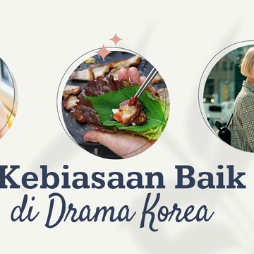 img-title 4 Kebiasaan di Drama Korea yang Baik untuk Ditiru