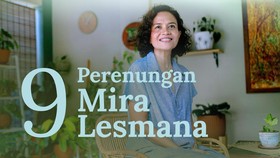 CELOTEH: 9 Perenungan Mira Lesmana