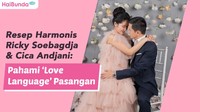 Resep Harmonis Ricky Soebagdja & Cica Andjani: Pahami 'Love Language' Pasangan
