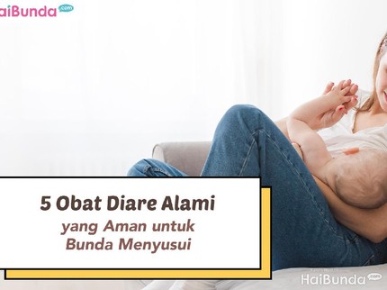 5 Obat Diare Alami yang Aman untuk Bunda Menyusui