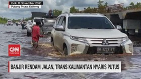 VIDEO: Trans Kalimantan Nyaris Putus Terendam Banjir