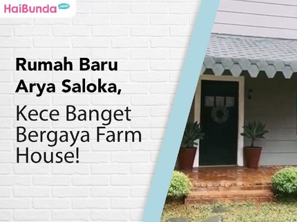 Rumah Baru Arya Saloka, Kece Banget Bergaya FarmHouse