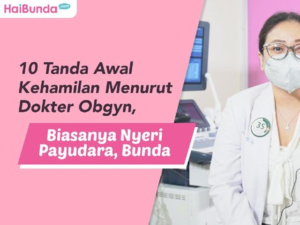 10 Tanda Awal Kehamilan Menurut Dokter Obgyn, Biasanya Nyeri Payudara, Bunda