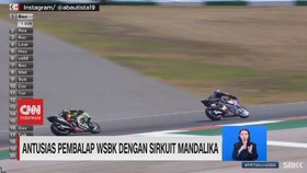 VIDEO: Antusias Pembalap WSBK dengan Sirkuit Mandalika