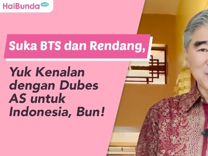 Suka BTS dan Rendang, Yuk Kenalan dengan Dubes AS untuk Indonesia, Bun!