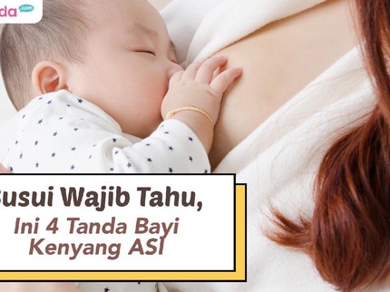 Busui Wajib Tahu, Ini 4 Tanda Bayi Kenyang ASI