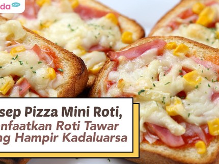 Resep Pizza Mini Roti, Manfaatkan Roti Tawar yang Hampir Kadaluarsa