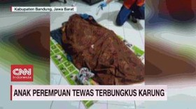 VIDEO: Anak Perempuan Tewas Terbungkus Karung