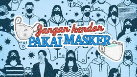 INFOGRAFIS: Jangan Kendor Pakai Masker