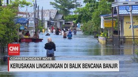 VIDEO: Kerusakan Lingkungan di Balik Bencana Banjir