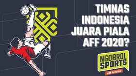 NGOBROL SPORTS: Timnas Indonesia Juara Piala AFF 2020?