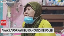 VIDEO: Anak Laporkan Ibu Kandung Ke Polisi