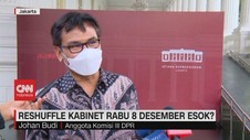 VIDEO: Reshuffle Kabinet Rabu 8 Desember Esok?