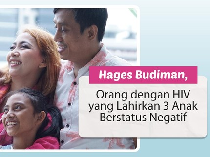Hages Budiman, Orang dengan HIV yang Lahirkan 3 Anak Berstatus Negatif