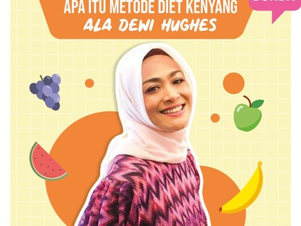 Apa Itu Metode Diet Kenyang ala Dewi Hughes