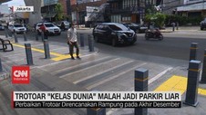 VIDEO: Trotoar 'Kelas Dunia' Malah Jadi Parkir Liar