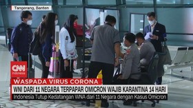 VIDEO: WNI yang Tiba Dari 11 Negara Wajib Karantina 14 Hari