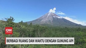 VIDEO: Berbagi Ruang Dan Waktu Dengan Gunung Api