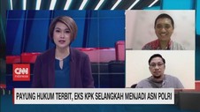 VIDEO: Eks KPK Selangkah Lagi Menjadi ASN Polri