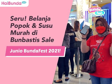 Seru! Belanja Popok & Susu Murah di Bunbastis Sale Junio Bundafest