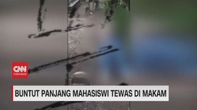 VIDEO: Buntut Panjang Mahasiwi Tewas di Makam