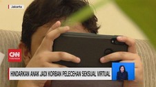 VIDEO: Hindarkan Anak Jadi Korban Pelecehan Seksual Virtual