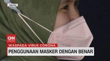 VIDEO: Penggunaan Masker dengan Benar