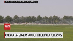 VIDEO: Cara Qatar Siapkan Rumput Untuk Piala Dunia 2022