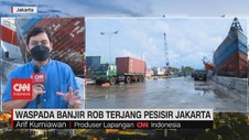 VIDEO: Waspada Banjir Rob Terjang Pesisir Jakarta