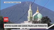 VIDEO: Aktivitas Vulkanik Anak Gunung Rinjani Alami Peningkatan