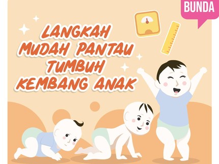 Catat Bun! Begini Cara Pantau Tumbuh Kembang Si Kecil