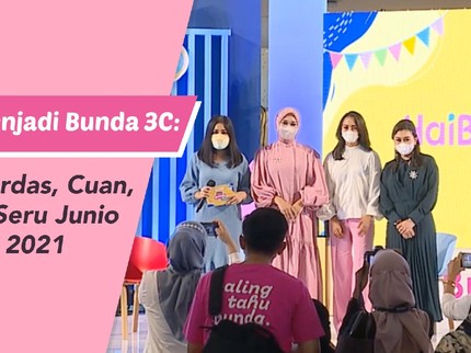 Rerun: Menjadi Bunda 3C: Cantik, Cerdas, Cuan, Talkshow Seru Junio Bundafest 2021