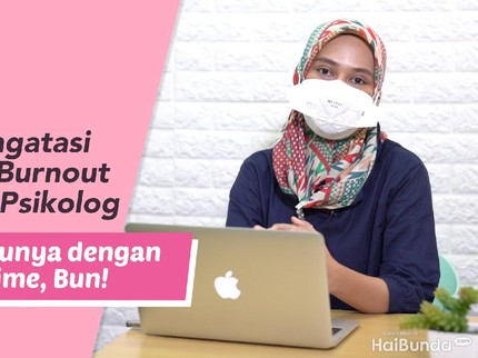 Cara Mengatasi Parental Burnout Menurut Psikolog, Salah Satunya dengan Me Time Bun!