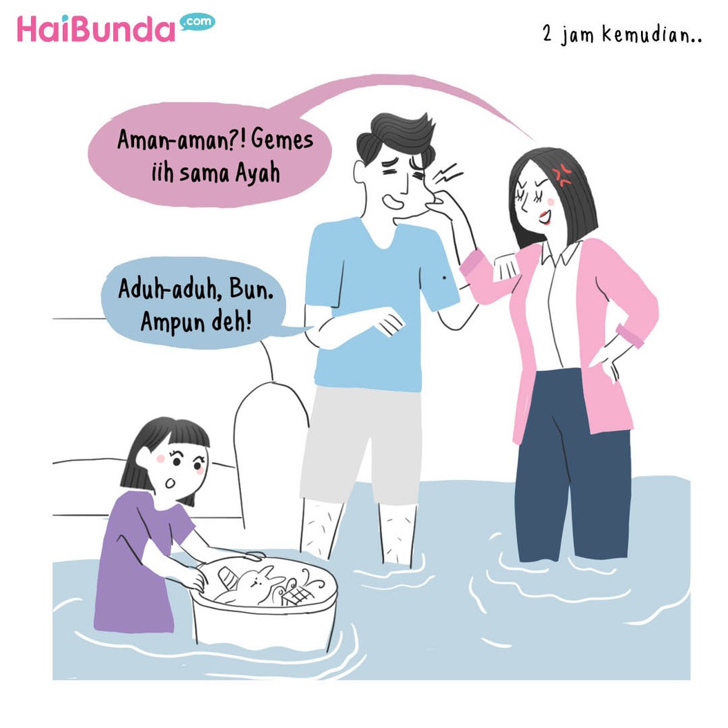 Ayah, Bunda, dan Kakak terpaksa ngungsi karena rumah kebanjiran.