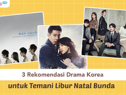 3 Rekomendasi Drama Korea untuk Temani Libur Natal Bunda