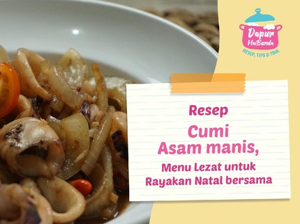Cumi Asam manis, Menu Lezat untuk Rayakan Natal bersama Keluarga