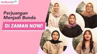 Perjuangan Menjadi Bunda Di Zaman Now!