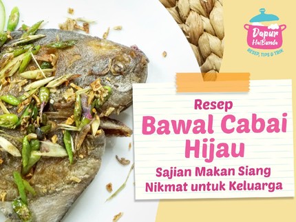 Resep Bawal Cabai Hijau, Sajian Makan Siang Nikmat untuk Keluarga