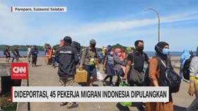 VIDEO: Dideportasi, 45 Pekerja Migran Indonesia Dipulangkan